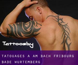 tatouages ​​à Am Bach (Fribourg, Bade-Wurtemberg)